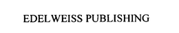 EDELWEISS PUBLISHING trademark