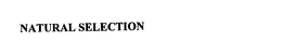 NATURAL SELECTION trademark