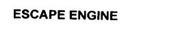 ESCAPE ENGINE trademark