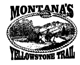 MONTANA'S YELLOWSTONE TRAIL trademark