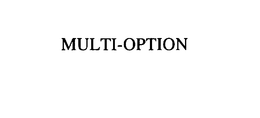 MULTI-OPTION trademark