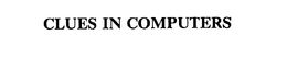 CLUES IN COMPUTERS trademark