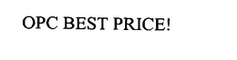 OPC BEST PRICE! trademark