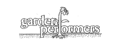 GARDEN PERFORMERS trademark
