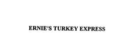 ERNIE'S TURKEY EXPRESS trademark