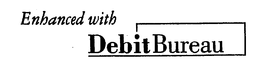 ENHANCED WITH DEBITBUREAU trademark