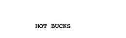 HOT BUCKS trademark
