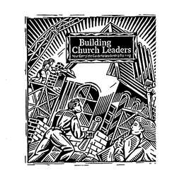 BUILDING CHURCH LEADERS YOUR COMPLETE GUIDE TO LEADERSHIP TRAINING trademark