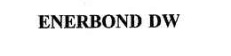ENERBOND DW trademark