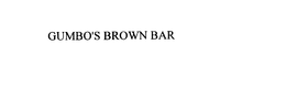 GUMBO'S BROWN BAR trademark