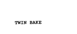 TWIN BAKE trademark