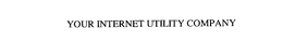 YOUR INTERNET UTILITY COMPANY trademark
