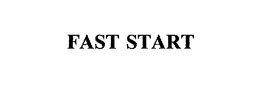 FAST START trademark