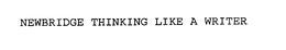 NEWBRIDGE THINKING LIKE A WRITER trademark