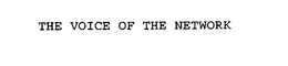 THE VOICE OF THE NETWORK trademark