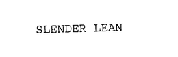 SLENDER LEAN trademark