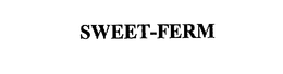 SWEET-FERM trademark
