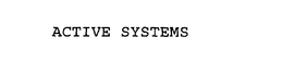ACTIVE SYSTEMS trademark