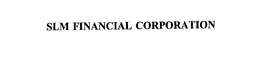 SLM FINANCIAL CORPORATION trademark