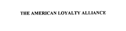 THE AMERICAN LOYALTY ALLIANCE trademark