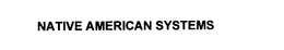 NATIVE AMERICAN SYSTEMS trademark