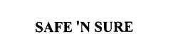 SAFE 'N SURE trademark