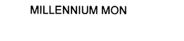 MILLENNIUM MON trademark