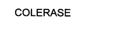 COLERASE trademark