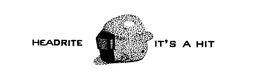 HEADRITE IT'S A HIT trademark