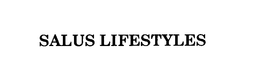 SALUS LIFESTYLES trademark