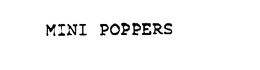MINI POPPERS trademark