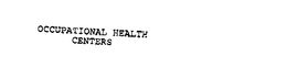 OCCUPATIONAL HEALTH CENTERS trademark