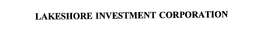 LAKESHORE INVESTMENT CORPORATION trademark