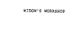 WIDOW'S WORKSHOP trademark