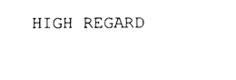 HIGH REGARD trademark