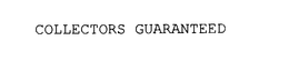 COLLECTORS GUARANTEED trademark