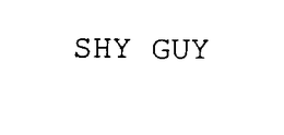 SHY GUY trademark