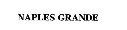 NAPLES GRANDE trademark