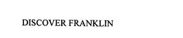 DISCOVER FRANKLIN trademark