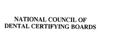 NATIONAL COUNCIL OF DENTAL CERTIFYING BOARDS trademark