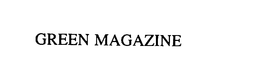 GREEN MAGAZINE trademark