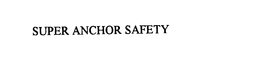 SUPER ANCHOR SAFETY trademark