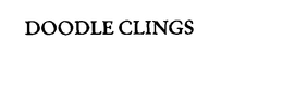 DOODLE CLINGS trademark