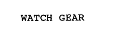 WATCH GEAR trademark
