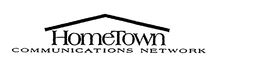 HOMETOWN COMMUNICATIONS NETWORK trademark