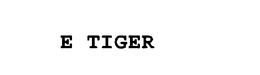 E TIGER trademark