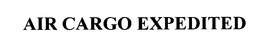 AIR CARGO EXPEDITED trademark
