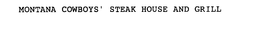 MONTANA COWBOYS' STEAK HOUSE AND GRILL trademark