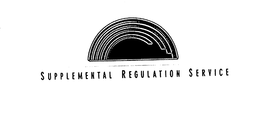 SUPPLEMENTAL REGULATION SERVICE trademark