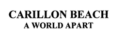 CARILLON BEACH A WORLD APART trademark